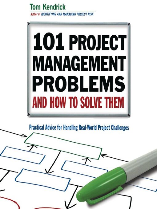 Title details for 101 Project Management Problems and How to Solve Them by Tom Kendrick - Wait list
